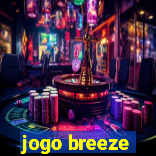 jogo breeze